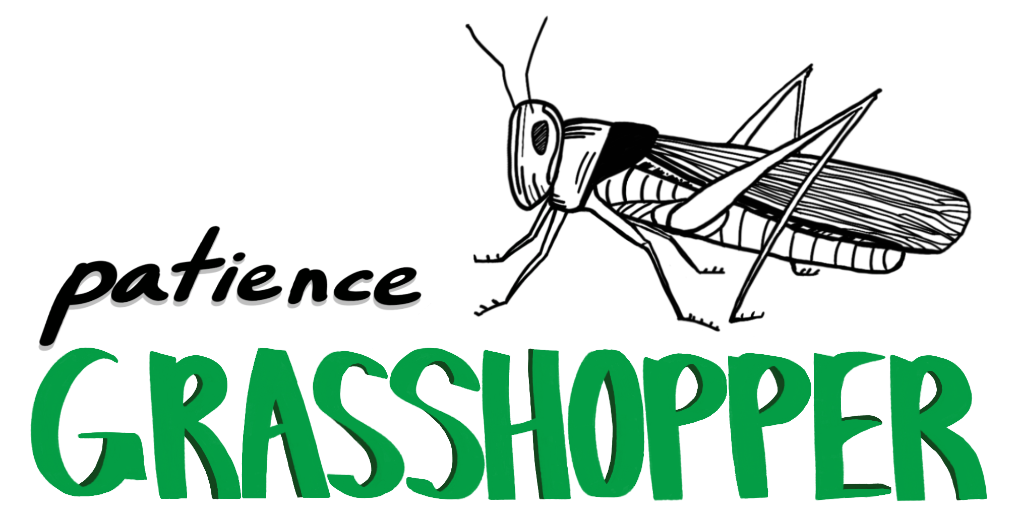 patience, grasshopper